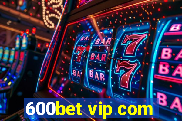 600bet vip com